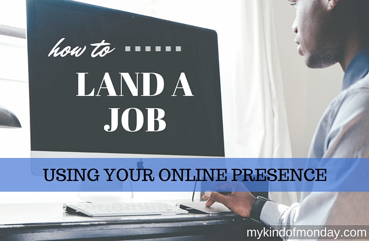 how to land a job using online presence
