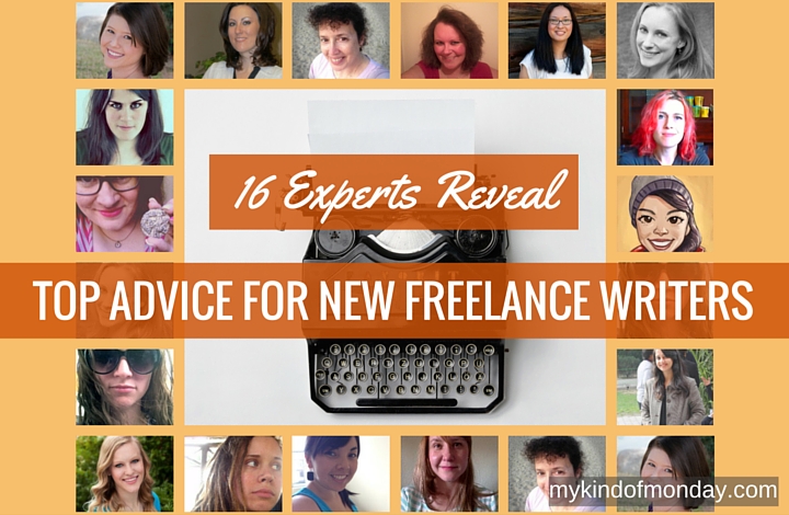 16 Experts Reveal: Top Advice For New Freelance Writers