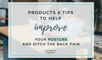 Tips and products that will help improve your posture so you can avoid back pain at work